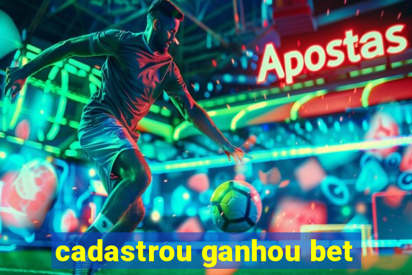 cadastrou ganhou bet